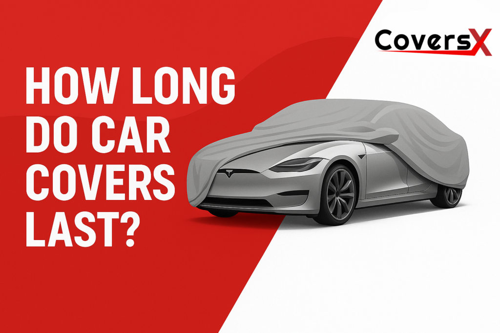 CoversX - How Long Does a Car Cover Last